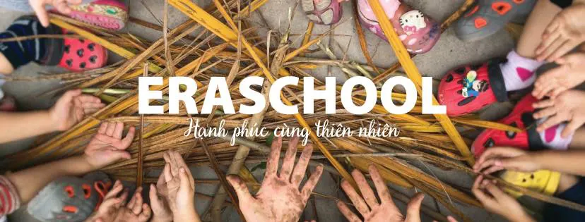 Trường mầm non sinh thái Eraschool (Erahouse) - Giang Biên