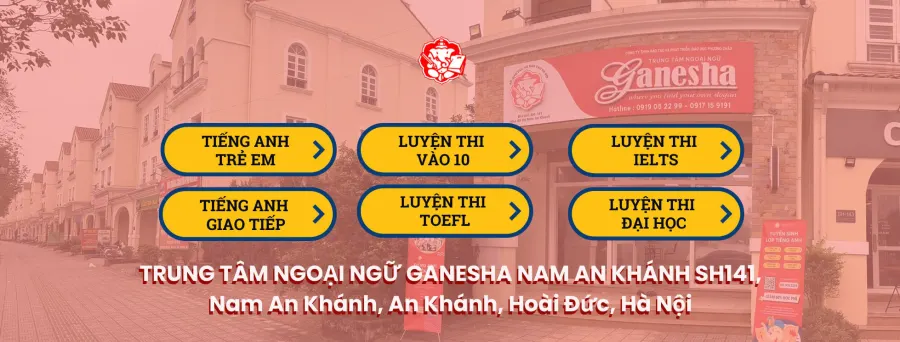 Trung tâm Ngoại Ngữ Ganesha - Trung Yên