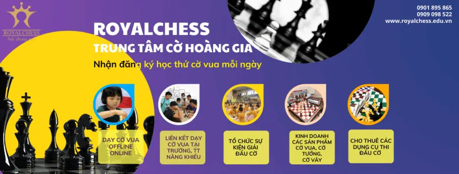 Trung Tâm Cờ Hoàng Gia Royal Chess
