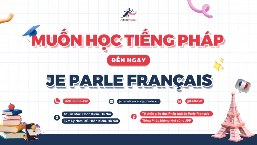 Trung tâm giáo dục Pháp ngữ Je Parle Français - Cơ sở 1