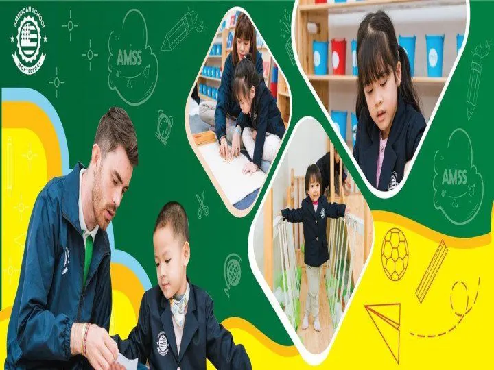 Trường mầm non Quốc tế American Montessori School AMSS - Montessori Hoa Kỳ