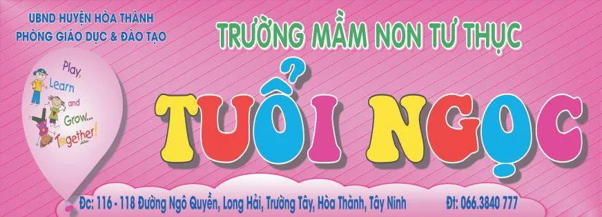 Trường Mầm Non Tuổi Ngọc- Trường Tây - Hòa Thành